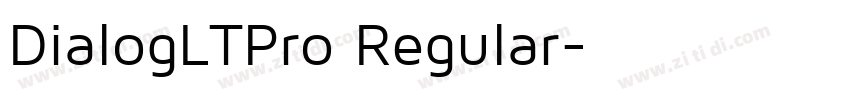 DialogLTPro Regular字体转换 DialogLTPro Regular字体转换